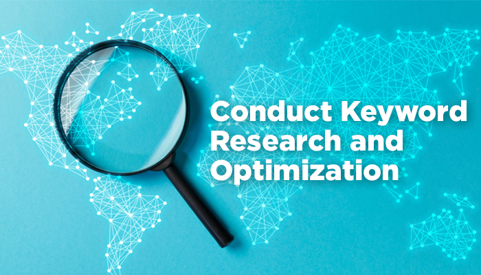 Conduct Keyword Research and Optimization