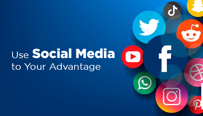Use Social Media to Your Advantage
